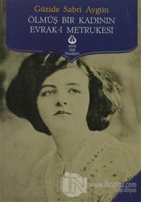 Ölmüş Bir Kadının Evrak-ı Metrukesi