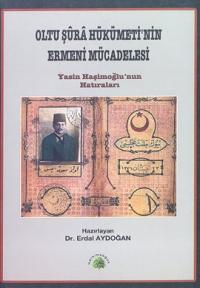 Oltu Şura Hükümeti ve Yasin Haşim Oğlunun Hatıraları