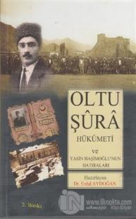 Oltu Şura Hükümeti ve Yasin Haşimoğlu'nun Hatıraları