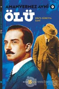 Ölü - Amanvermez Avni 9