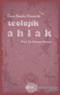 Ömer Nasuhi Bilmen'de Teolojik Ahlak