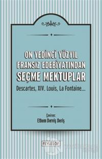 On Yedinci Yüzyıl Fransız Edebiyatından Seçme Mektuplar