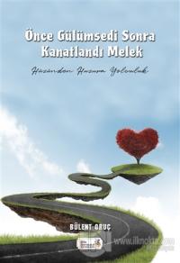 Önce Gülümsedi Sonra Kanatlandı Melek