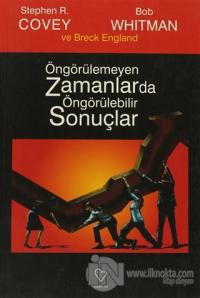 Öngörülemeyen Zamanlarda Öngörülebilir Sonuçlar