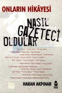 Onların Hikayesi/Nasıl Gazeteci Oldular