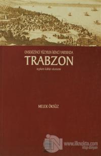 Onsekinci Yüzyılın İkinci Yarısında Trabzon