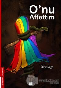 O'nu Affettim