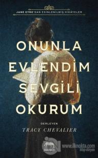 Onunla Evlendim Sevgili Okurum (Ciltli)