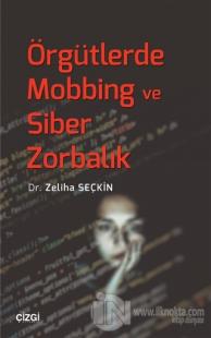 Örgütlerde Mobbing ve Siber Zorbalık