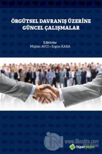 Örgütsel Davranış Üzerine Güncel Çalışmalar