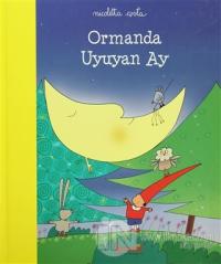 Ormanda Uyuyan Ay (Ciltli)