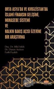 Orta Asya'da ve Kırgızistan'da İslami Finansın Gelişimi Muhasebe Sistemi ve Halkın Bakış Açısı Üzeri
