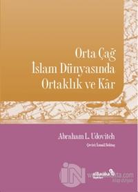 Orta Çağ İslam Dünyasında Ortaklık ve Kar