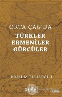 Orta Çağ'da Türkler Ermeniler Gürcüler
