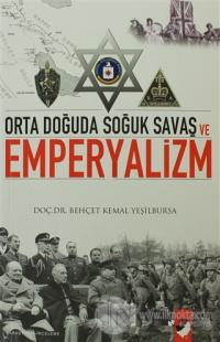 Orta Doğuda Soğuk Savaş ve Emperyalizm