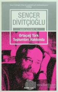 Ortaçağ Türk Toplumları Hakkında