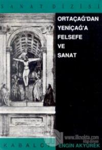 Ortaçağ'dan Yeniçağ'a Felsefe ve Sanat