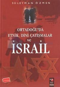 Ortadoğu'da Etnik, Dini Çatışmalar Ve İsrail
