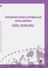 Ortadoğu'daki Çatışmalar Bağlamında Göç Sorunu