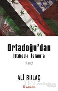 Ortadoğu'dan İttihad-ı İslam'a 1. Cilt %25 indirimli Ali Bulaç