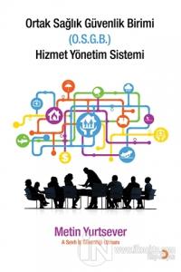 Ortak Sağlık Güvenlik Birimi Hizmet Yönetim Sistemi