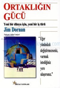Ortaklığın GücüYeni Bir Dünya İçin, Yeni Bir İş Türü