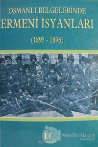Osmanlı Belgelerinde Ermeni İsyanları Cilt: 2