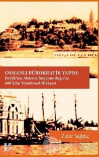 Osmanlı Bürokratik Yapısı (Ciltli)