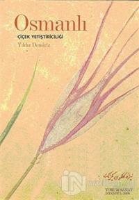 Osmanlı Çiçek Yetiştiriciliği
