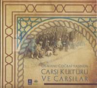 Osmanlı Coğrafyasında Çarşı Kültürü ve Çarşılar
