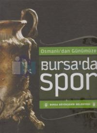 Osmanlı'dan Günümüze Bursa'da Spor