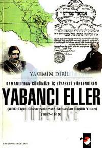 Osmanlı'dan Günümüze İç Siyaseti Yönlendiren Yabancı Eller