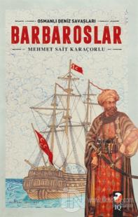 Osmanlı Deniz Savaşları - Barbaroslar