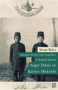 Osmanlı Devleti'nde Engelliler ve Engelli Eğitimi