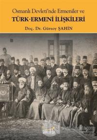 Osmanlı Devleti'nde Ermeniler ve Türk-Ermeni İlişkileri