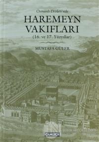 Osmanlı Devleti'nde Haremeyn Vakıfları (Ciltli)