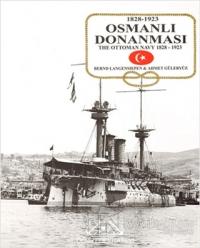 Osmanlı Donanması 1828-1923 / The Ottoman Navy 1828-1923 (Ciltli)