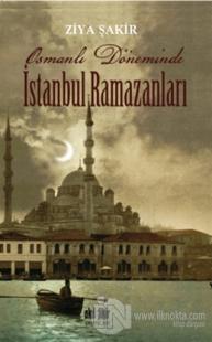 Osmanlı Döneminde İstanbul Ramazanları