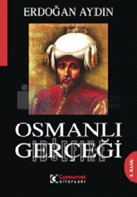 Osmanlı Gerçeği Nizam-ı Alem'in Gayrı Resmi Tarihi