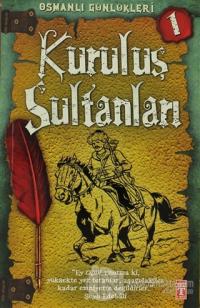 Osmanlı Günlükleri 1 - Kuruluş Sultanları
