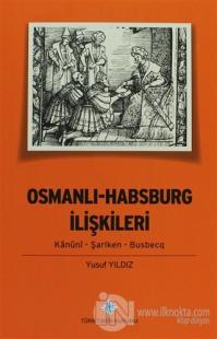 Osmanlı - Harbsburg İlişkileri