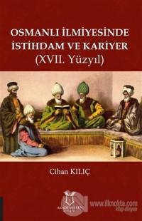 Osmanlı İlmiyesinde İstihdam ve Kariyer (17. Yüzyıl)