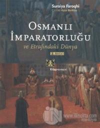Osmanlı İmparatorluğu ve Etrafındaki Dünya