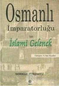 Osmanlı İmparatorluğu ve İslami Gelenek