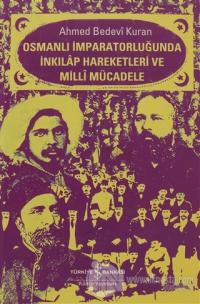 Osmanlı İmparatorluğunda İnkılap Hareketleri ve Milli Mücadele (Ciltli)