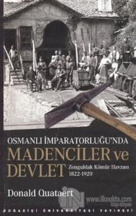 Osmanlı İmparatorluğu'nda Madenciler ve Devlet