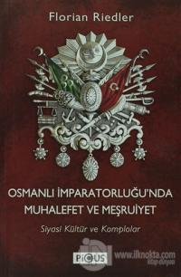 Osmanlı İmparatorluğu'nda Muhalefet ve Meşruiyet