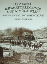 Osmanlı İmparatorluğu'nda Nüfuz Mücadelesi (Ciltli)