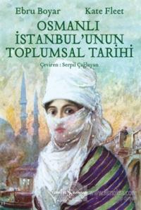 Osmanlı İstanbul'unun Toplumsal Tarihi