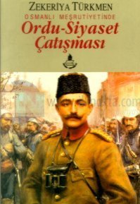 Osmanlı Meşrutiyetinde Ordu-Siyaset Çatışması